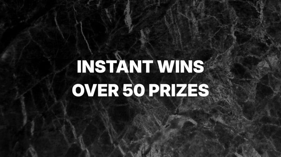 INSTANT WIN - OVER 500 PRIZES