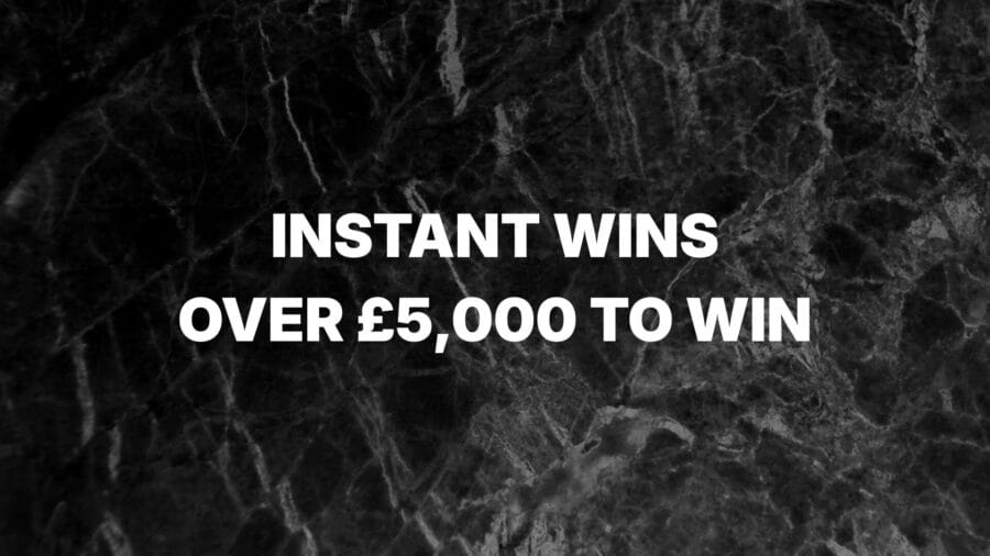 £5,000 INSTANT WIN